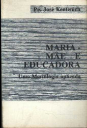 Capa de Maria - Mãe e Educadora - Pe. José Kentenich