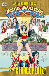 Capa de Lendas do Universo DC. Mulher Maravilha - Volume 1 - George Pérez