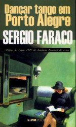 Capa de Dançar tango em Porto Alegre e outros contos escolhidos - Sergio Faraco