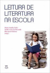 Capa de Leitura de Literatura na Escola - Maria Amélia Dalvi, Neide Luzia de Rezende e Rita Jouver-Faleiros Orgs