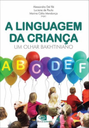 Capa de A linguagem da criança - Alessandre Del Ré (org.); Luciane de Paula (org.); Marina Célia Mendonça (org.)