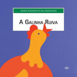 Capa de A Galinha Ruiva - Ingrid Biesmeyer Bellinghausen