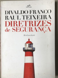 Capa de Diretrizes de segurança - Divaldo Pereira Franco; J. Raul Teixeia