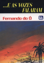 Capa de E as vozes falaram - Fernando do Ó