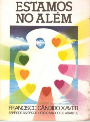 Capa de Estamos no além - Francisco Cândido Xavier; Hércio Marcos C. Arantes