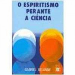 Capa de O espiritismo perante a ciência - Gabriel Dellanne