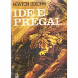 Capa de Ide e pregai - Newton Boechat