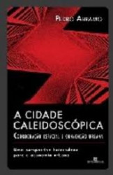 Capa de A cidade caleidoscópica - Abramo - Pedro