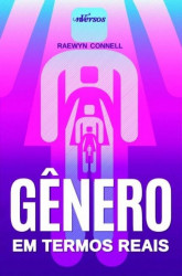 Capa de Gênero Em Termos Reais - Raewyn Connell