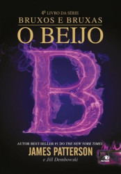 Capa de O beijo - James Patterson; Jill Dembowski