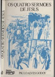 Capa de Os quatro sermões de Jesus - Paulo Alves Godoy