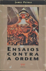 Capa de Ensaios Contra a Ordem - James Petras