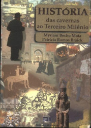 Capa de História das cavernas ao Terceiro Milênio - Myriam Becho Mota; Patrícia Ramos Braick