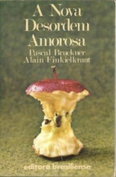 Capa de A nova desordem amorosa - Pascal Bruckner; Alain Finkielkraut