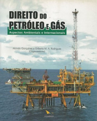 Capa de Direito do petróleo e gás - Alcindo Gonçalves (org.) Gilberto M. A. Rodrigues (org.)