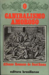 Capa de O canibalismo amoroso - Affonso Romano de Sant'Anna