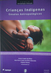 Capa de Crianças indígenas - Aracy lopes da Silva (org.); Ana Vera Lopes da Silva Macedo (org.); Angela Nunes (org.)