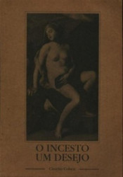 Capa de O Incesto, Um desejo - Claudio Cohen