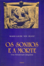 Capa de Os Sonhos e a Morte - Marie-Louise Von Franz