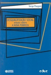 Capa de A Desqualificação Social - Serge Paugam