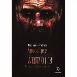 Capa de Apocalipse zumbi 3 - Alexandre Callari