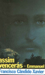 Capa de Assim vencerás - Francisco Cândido Xavier; Espírito Emmanuel