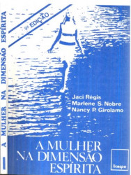 Capa de A mulher na dimensão espírita - Jaci Régis e outros
