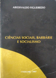 Capa de Ciências Sociais, Barbárie e Socialismo - Ariosvaldo Figueiredo