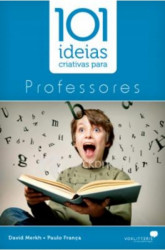 Capa de 101 ideias criativas para professores - David Merkh; Paulo Franca