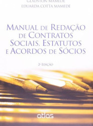 Capa de Manual de redação de contratos sociais, estatutos e acordos de sócios - Gladston Mamede; Eduarda Cotta Mamede