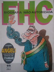 Capa de FHC: Biografia não autorizada - Angeli