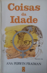 Capa de Coisas da Idade - Ana Perwin Fraiman