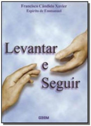 Capa de Levantar e seguir - Francisco Cândido Xavier