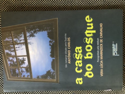 Capa de A casa do bosque - Vera Lúcia Marinzeck de Carvalho; Espírito Antônio Carlos