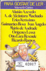 Capa de Para gostar de ler volume 10 - Aluísio Azevedo; A. Alcantara Machado; Érico Veríssimo; Guimarães Rosa; Ivan Angelo; Mário de Andrade; Origenes Lessa; Otto Lara Resende; Ricardo Ramos