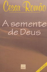 Capa de A semente de Deus - César Romão