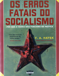 Capa de Os erros fatais do socialismo - Friedrich August von Hayek