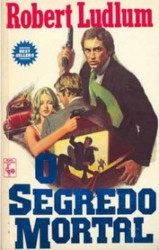 Capa de O segredo mortal - Robert Ludlum
