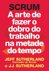 Capa de Scrum - Jeff Sutherland; J. J. Sutherland