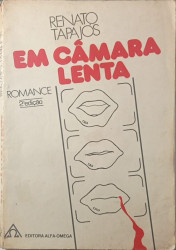 Capa de Em câmera lenta - Renato Tapajós