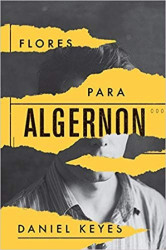 Capa de Flores para Algernon - Daniel Keyes