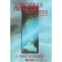 Capa de Nossas riquezas maiores - J. Raul Teixeira