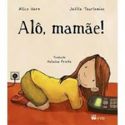 Capa de Alô mamãe! ; Alô papai! - Alice Horn
