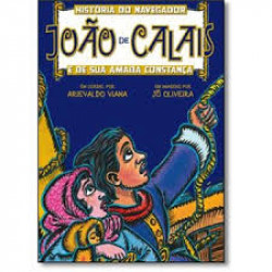 Capa de História de navegador João de Calais e de sua amada Constança - Arievaldo Viana