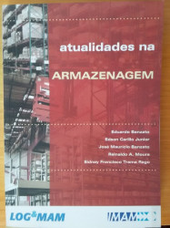 Capa de Atualidades na Armazenagem - Eduardo Banzato, José Maurício Banzato, Reinaldo A. Moura e Sidney Francisco Trama Rago
