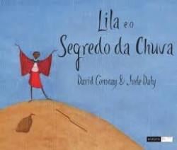 Capa de Lila e o segredo da chuva - David Conway; Jude Daly