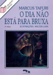 Capa de O DIA NÃO ESTA PARA BRUXA - MARCUS TAFURI