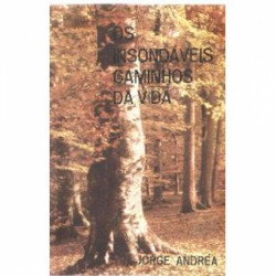 Capa de Os insondáveis caminhos da vida - Jorge Andréa