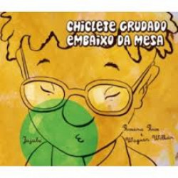 Capa de Chiclete grudado embaixo da mesa - Rosana Rios