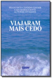 Capa de Viajaram mais cedo - Francisco Cândido Xavier